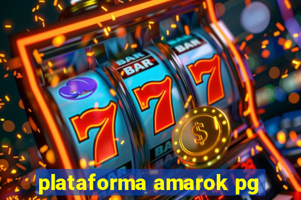 plataforma amarok pg